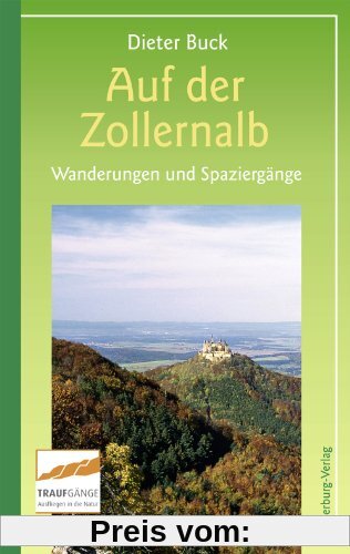 Auf der Zollernalb: Wanderungen und Spaziergänge rund um Albstadt, Balingen und Hechingen
